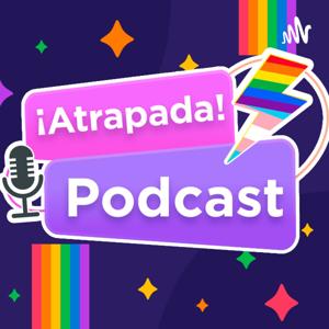 Atrapada Podcast