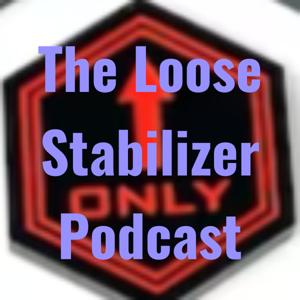 The Loose Stabilizer Podcast