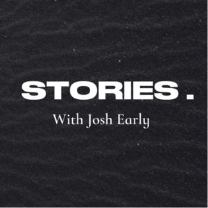 Stories With Josh Early