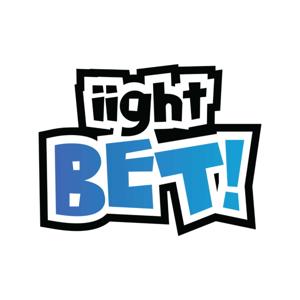 iight BET!