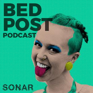 The Bed Post Podcast by The Sonar Network