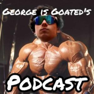 George is Goated's Podcast