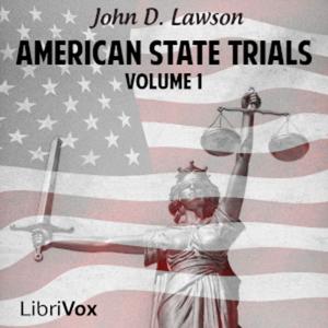 American State Trials, Volume 1 by John D. Lawson