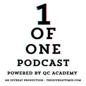 The 1 of One Podcast Powered By QC Academy