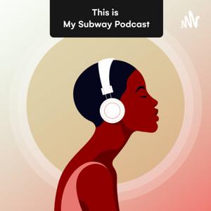 My Subway Podcast