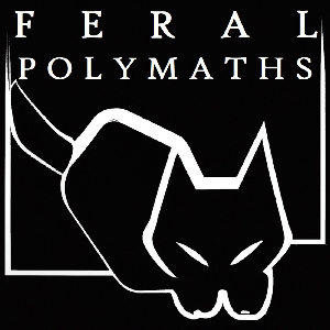 Feral Polymaths