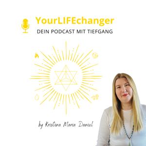 YourLIFEchanger - Dein Podcast mit Tiefgang