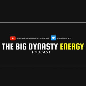 The Big Dynasty Energy Fantasy Football Podcast