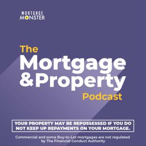 The Mortgage & Property Podcast