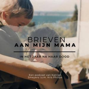 Brieven aan mijn mama