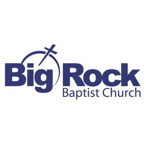 Big Rock Baptist Church Podcast