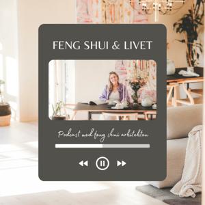 FENG SHUI OG LIVET