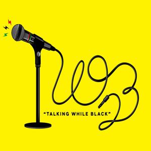 talkingwhileblack podcast