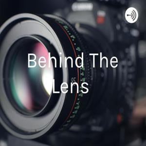 Behind The Lens