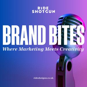 BRAND BITES: Where Marketing Meets Creativity | Ride Shotgun