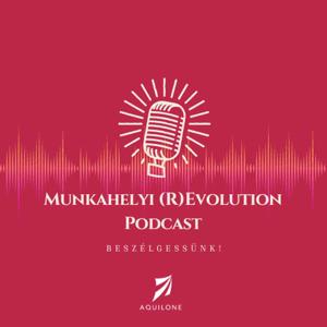 Munkahelyi (R)Evolution Podcast