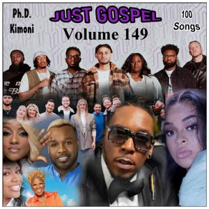 Ph.D. Kimoni JUST GOSPEL Volume 149 09-28-23