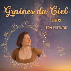 Graines du Ciel - Astrologie et Spiritualité Incarnée
