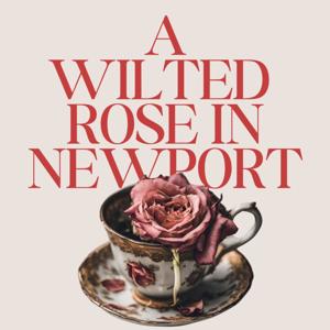 A Wilted Rose in Newport