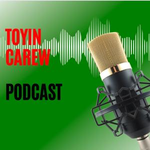 TOYIN CAREW VIDEO VAULT PODCAST