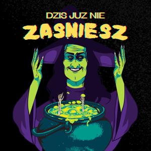 Dziś już nie zaśniesz...