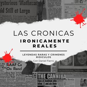 Las Cronicas Ironicamente Reales.