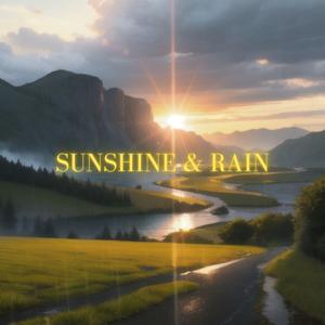 Sunshine & Rain