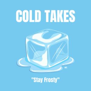 Cold Takes