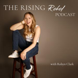 The Rising Rebel Podcast