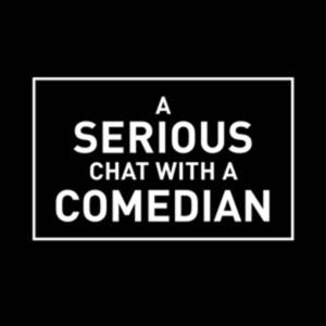 Tell Us Something We Don't Know - A Serious Chat with a Comedian