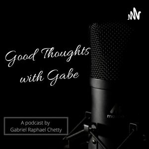 Good Thoughts With Gabe