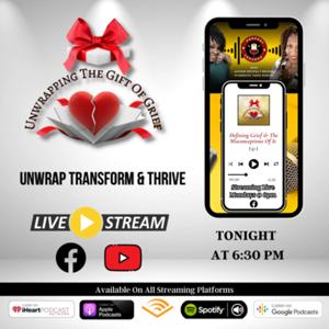 Unwrapping The Gift Of Grief