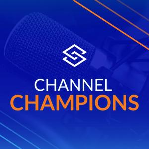The Channel Champions Podcast