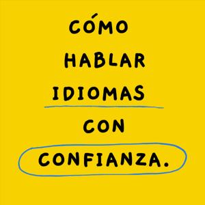 Como Hablar Idiomas con Confianza