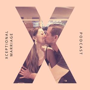 Xceptional Marriage Podcast with Zach & Chelsey
