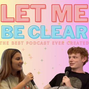 Let Me Be Clear