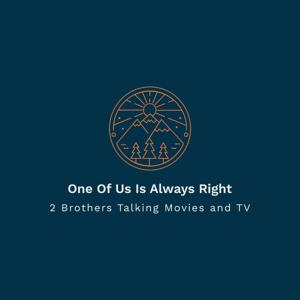 One Of Us Is Always Right