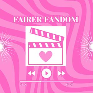 Fairer Fandom