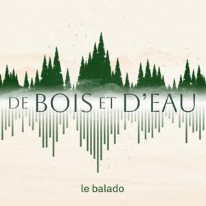 De bois et d'eau - le balado