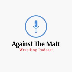 Against the Mat wrestling podcast