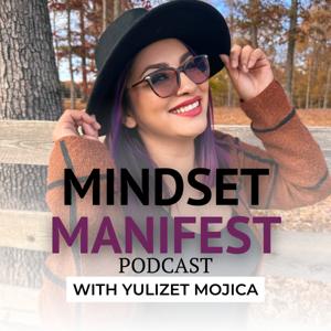 The Mindset Manifest Podcast