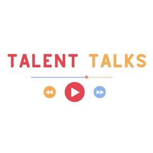 Talent Talks