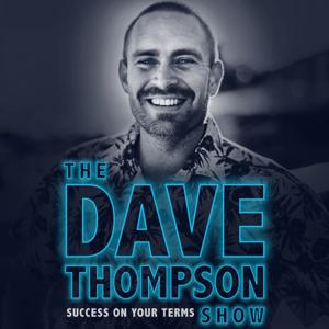 The Dave Thompson Show - Success on your Terms