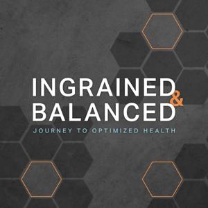 Ingrained & Balanced