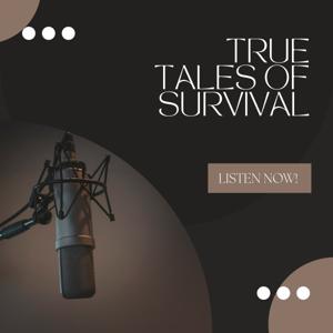 True tales of survival