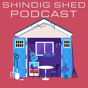 Shindig Shed Podcast