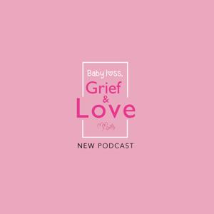 Baby loss, Grief & Love