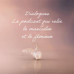 Dialogues, un podcast qui relie le masculin et le féminin