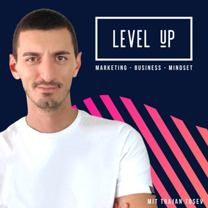 Level UP mit Trajan Tosev