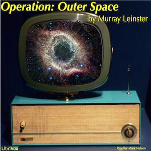 Operation: Outer Space by Murray Leinster (1896 - 1975)